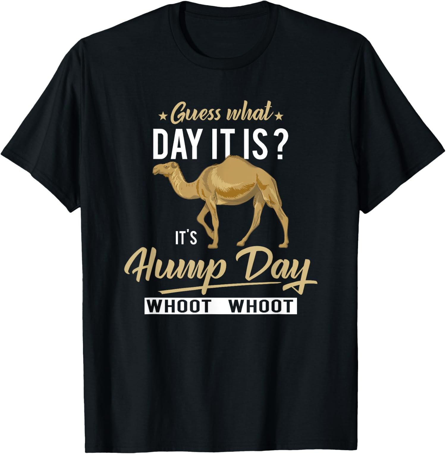 Guess What Day Is It Camel Funny Hump Day Retro Unisex T-Shirt