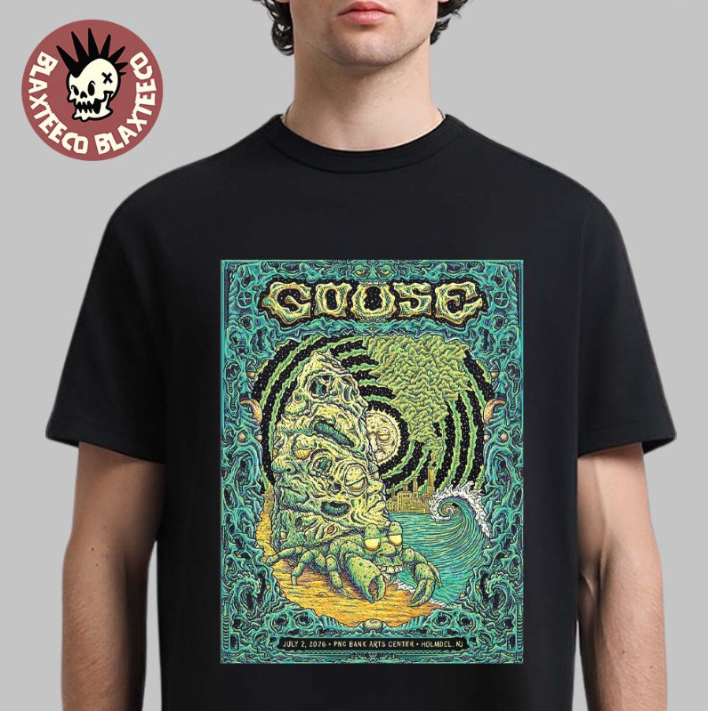 Goose The Band Holmdel New Jersey 2026 At Pnc Bank Arts Center On July 2 T-Shirt