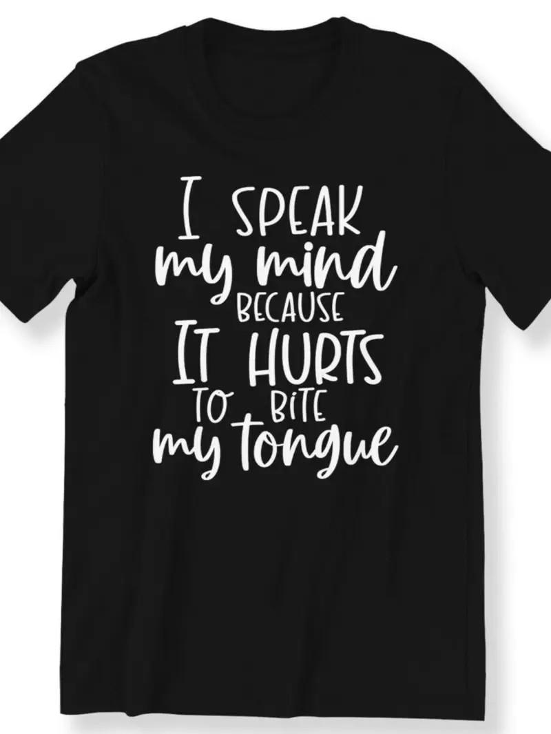 I Speak My Mind” Funny Sarcastic Slogan T-Shirt for Men & Women – 100% Cotton, B
