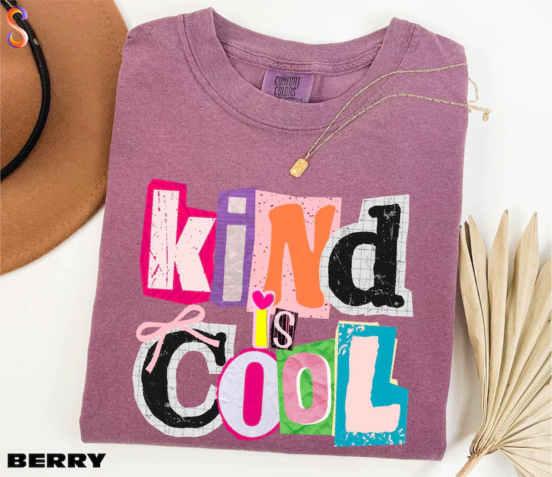 Kind Is Cool Comfort Tee Positive Vibes Inspirational Gift