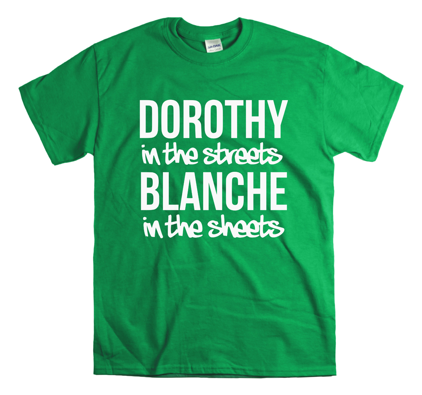 Golden Girls – Dorothy in the streets Blanche in the sheets Golden Girls Shirt