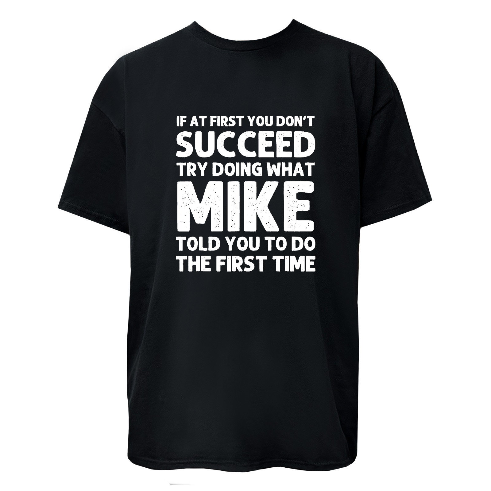 Try Doing What MIKE Told you To Do Graphic T-Shirt / Hoodie / Sweatshirt