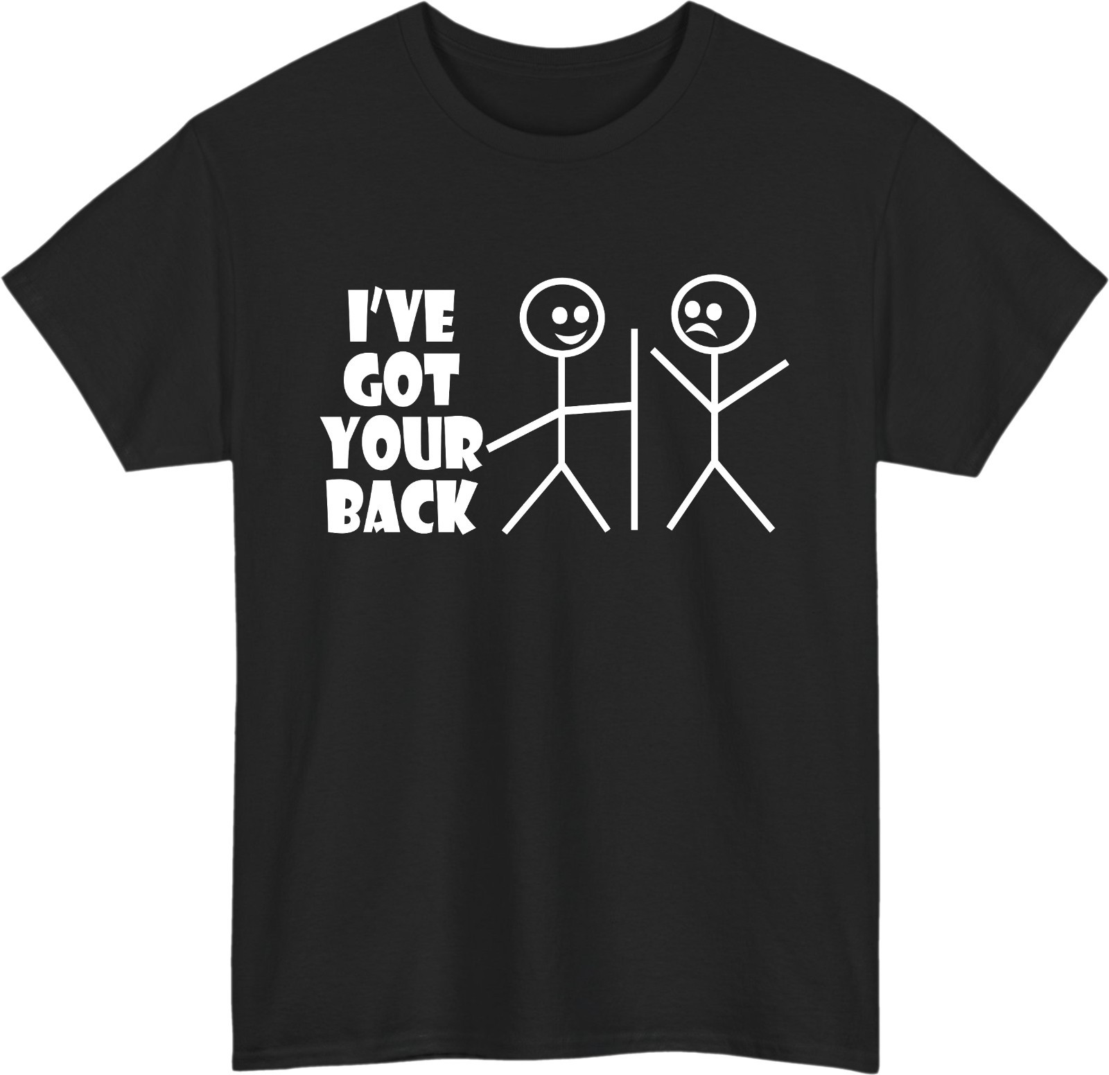 I’ve Got Your Back Meme T-Shirt – Funny Sarcastic Literal Stick Figure Comic Tee