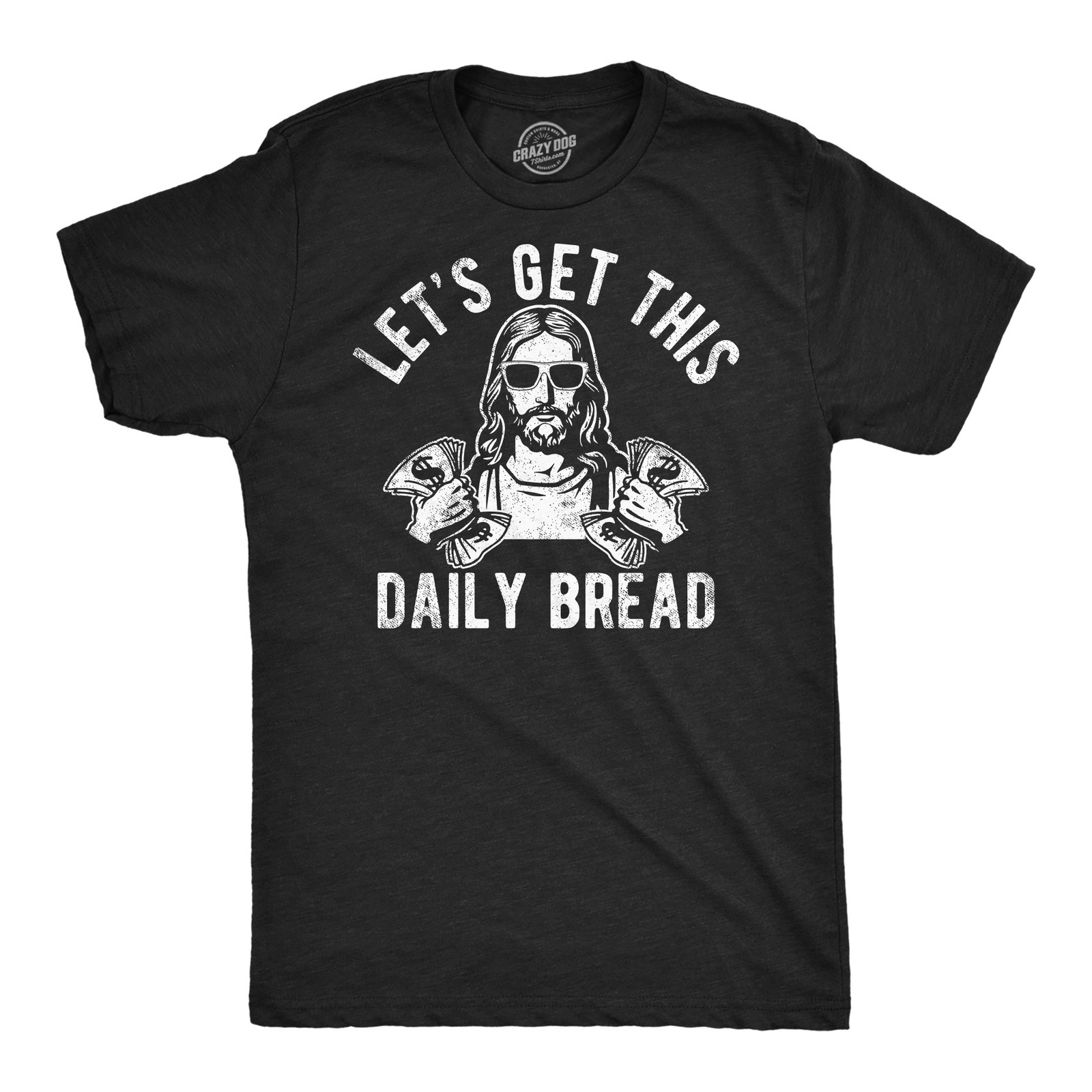 Mens Funny T Shirts Lets Get This Daily Bread Sarcastic Jesus Tee for Men