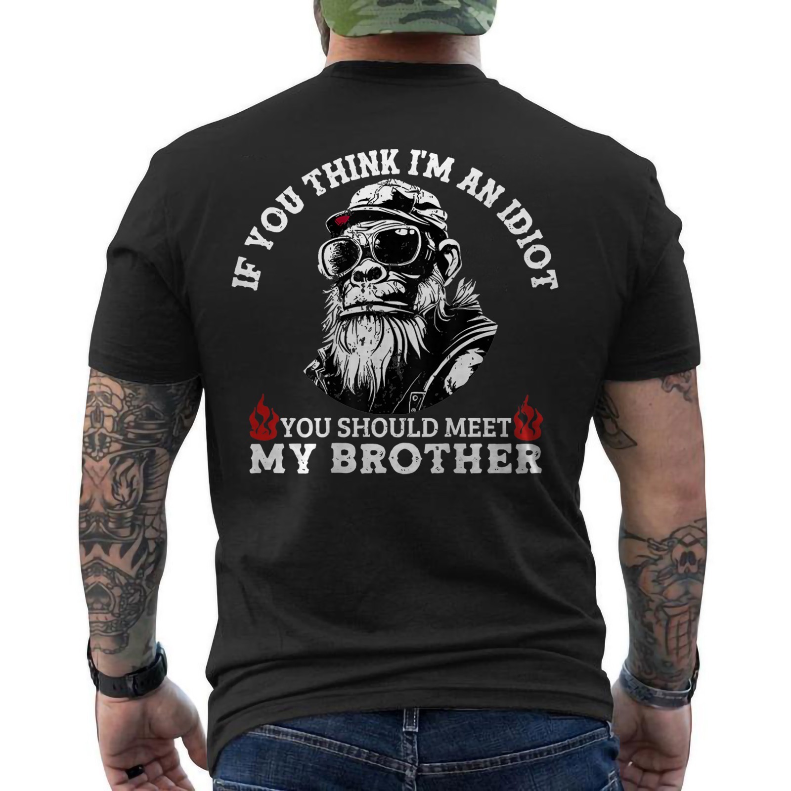 If You Think I’m an Idiot You Should Meet My Brother Monkey ON BACK T-Shirt