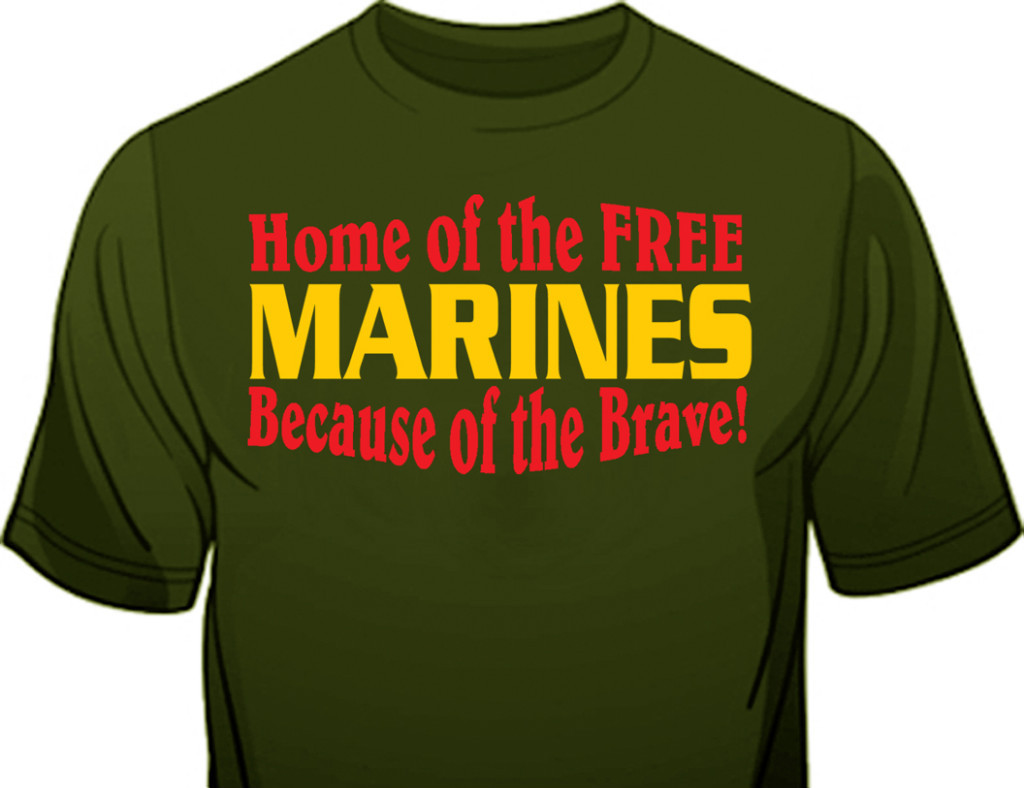 Marine T Shirt, Home of the Free, Because of the Brave, Olive Drab 100% Cotton