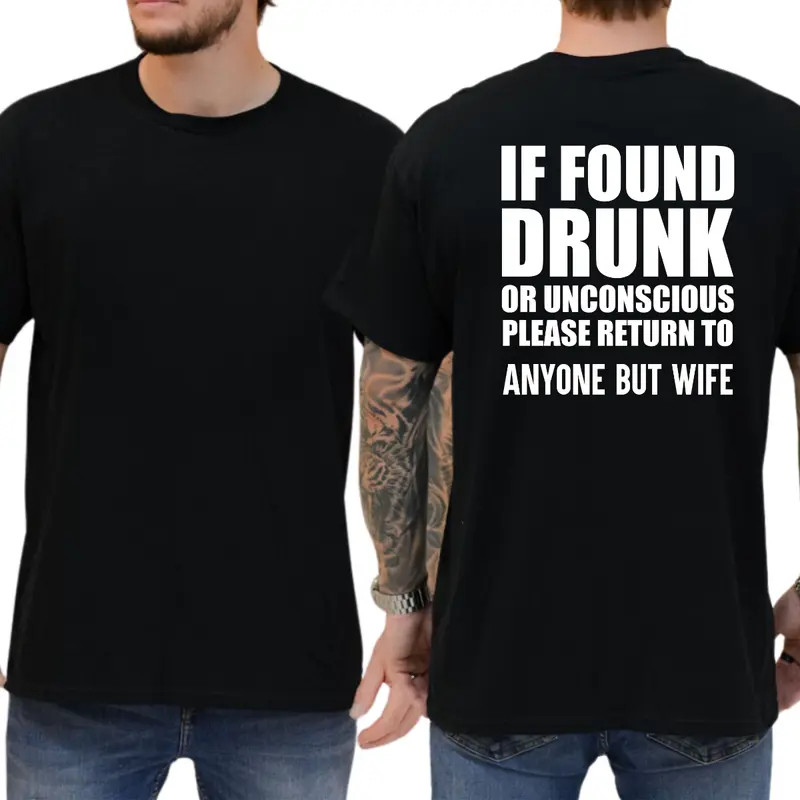 If Found Drunk Funny T-Shirt, Mens Shirts Funny, Alcoholic Graphics Tee, Funny A