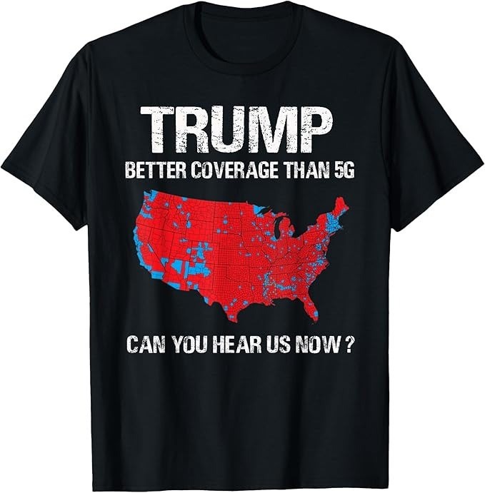 Trump Better Coverage Than 5G Funny Electoral Map T-Shirt – H371