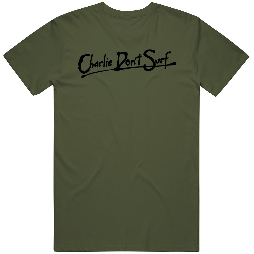 CHARLIE DON’T SURF apocalypse now Movie Fan Gift Idea v2 T Shirt