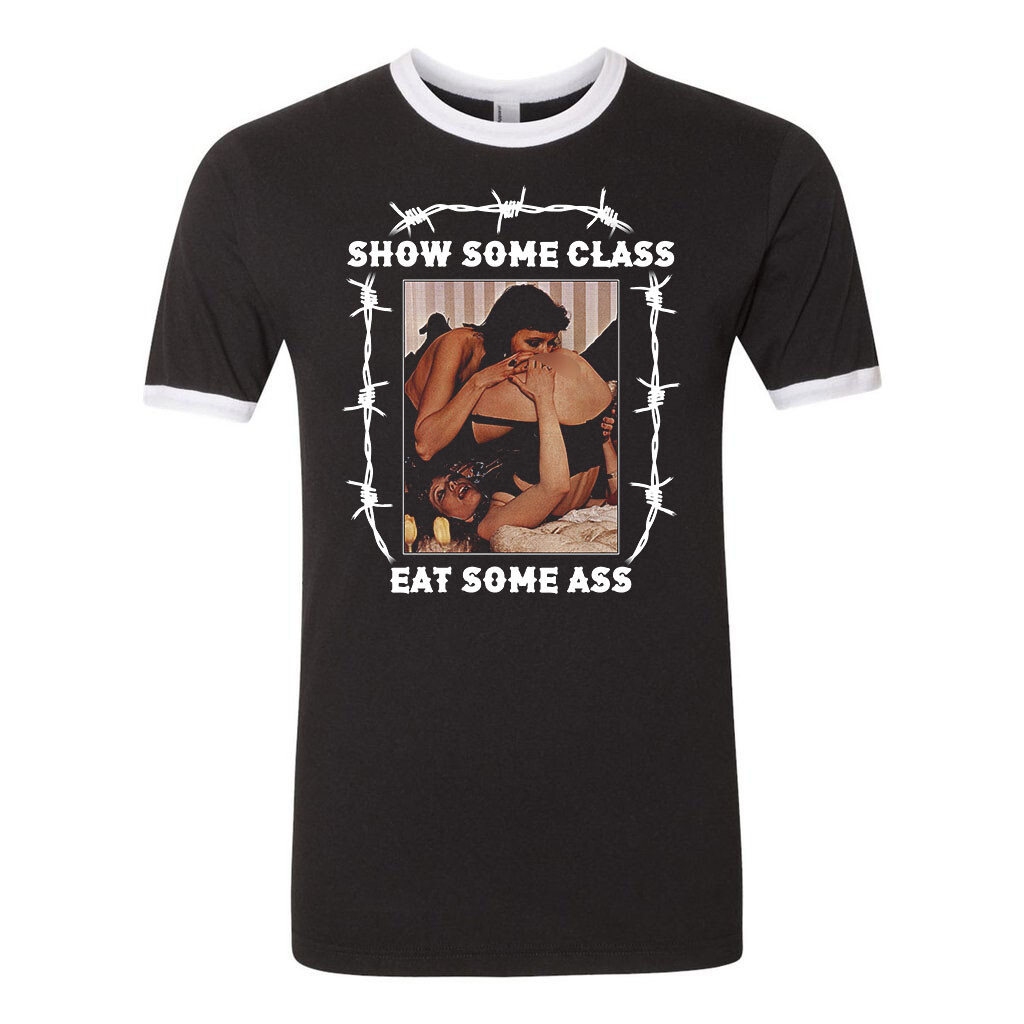 SHOW SOME CLASS EAT SOME A$$ Novelty Tee T Shirt Biker Vanner Chopper 70s