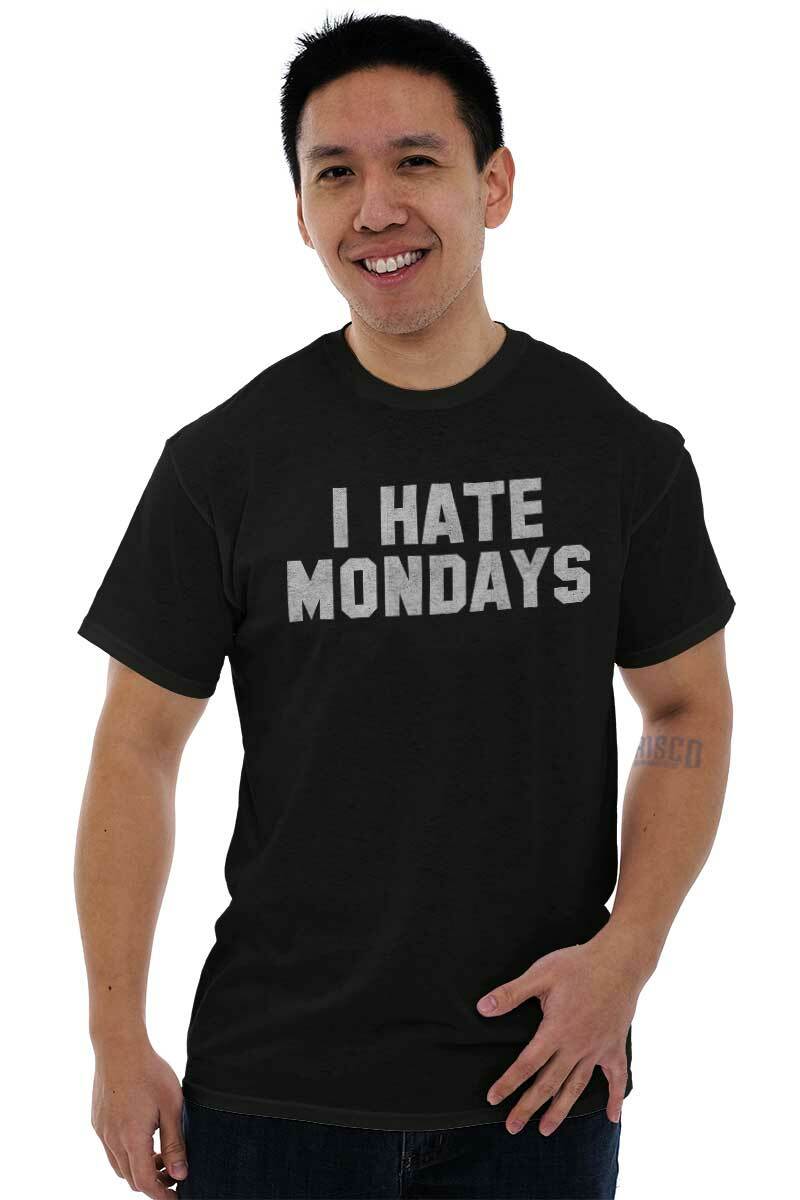 I Hate Mondays Funny TGIF Office Work Gift Womens or Mens Crewneck T Shirt Tee