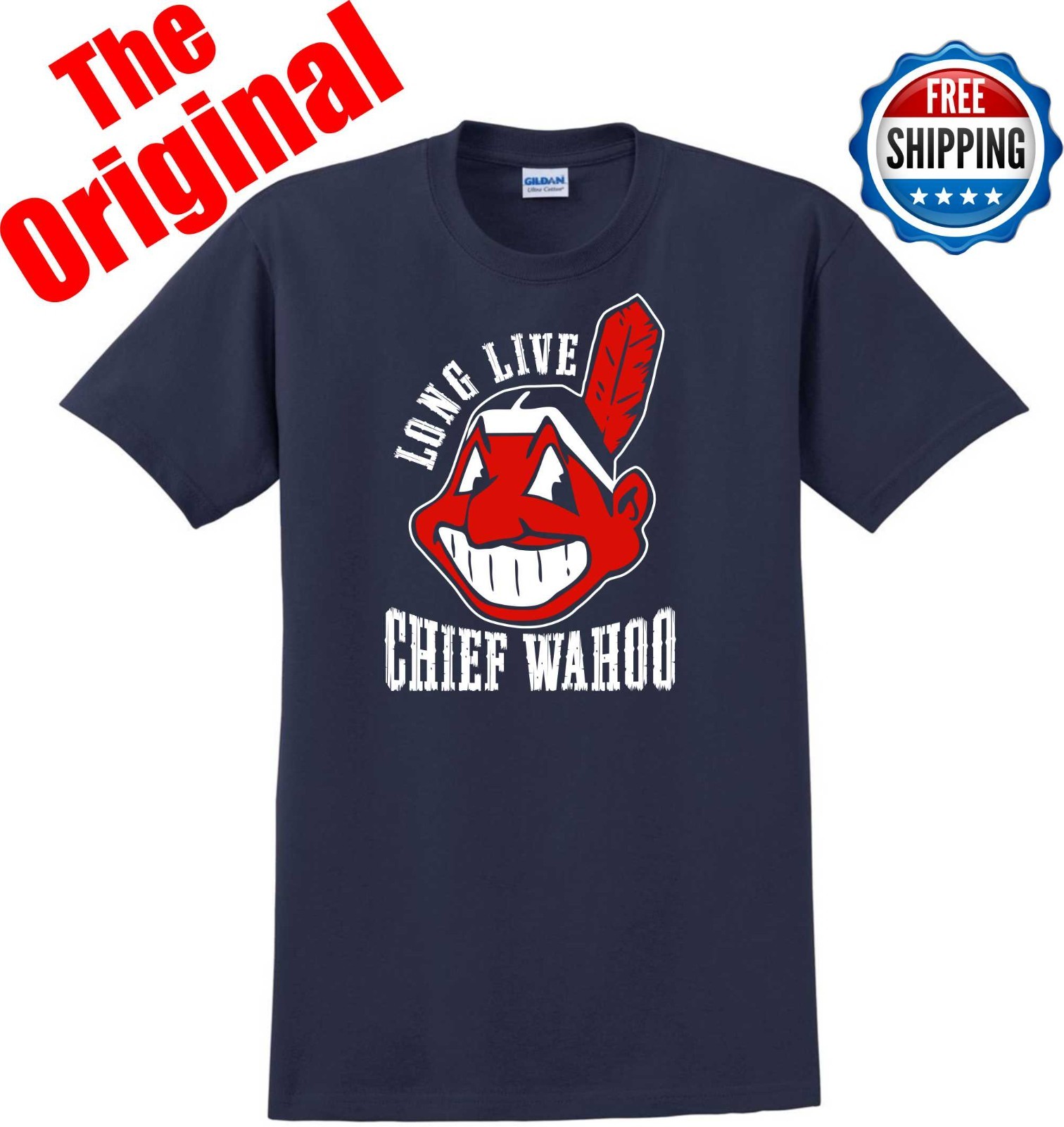 Cleveland Indians Long Live Chief Wahoo T-SHIRT THE ORIGINAL S-5XL