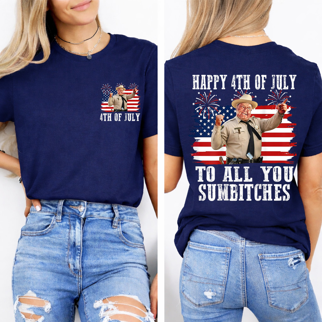 Happy 4th of July to All You Sumbitches Patriotic 2 Sides T-Shirt