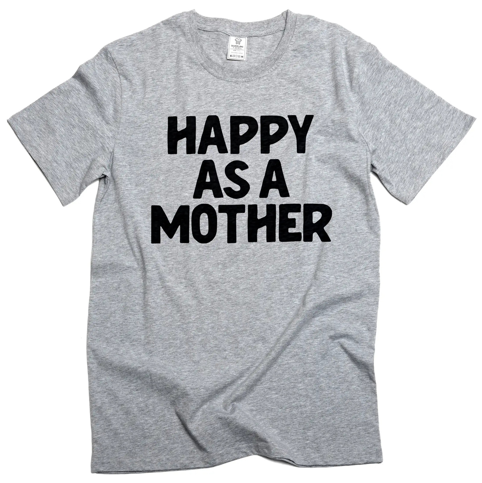 Women’s Mother’s day Happy as a mother t-shirt mom gifts unisex mommy tee