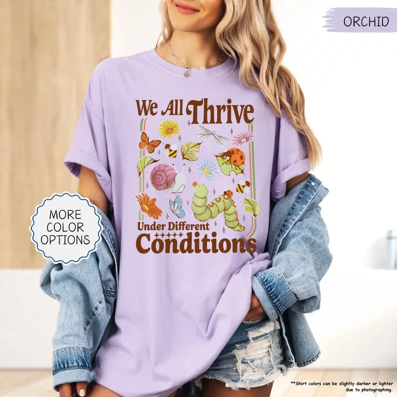 We All Thrive Under Different Conditions Shirt Neurodiversity ADHD Mental Health