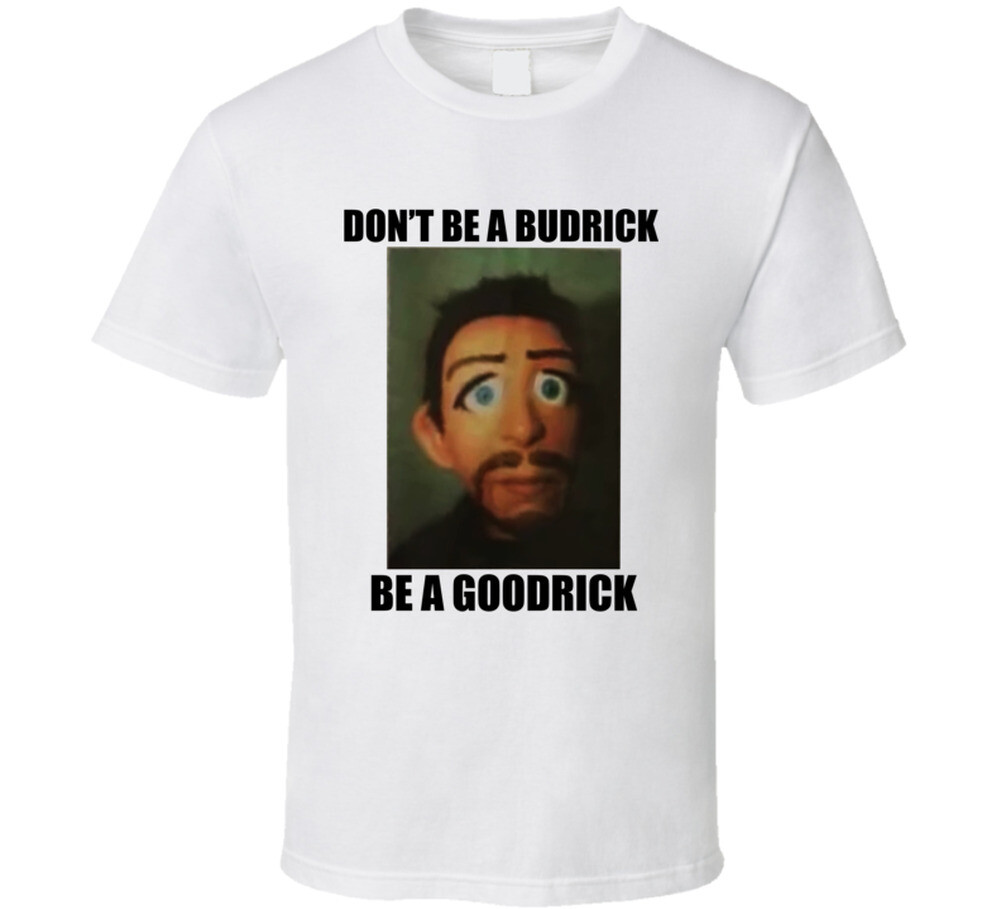 Married With Children Don’t Be A Budrick Be A Goodrick Tv Show T Shirt