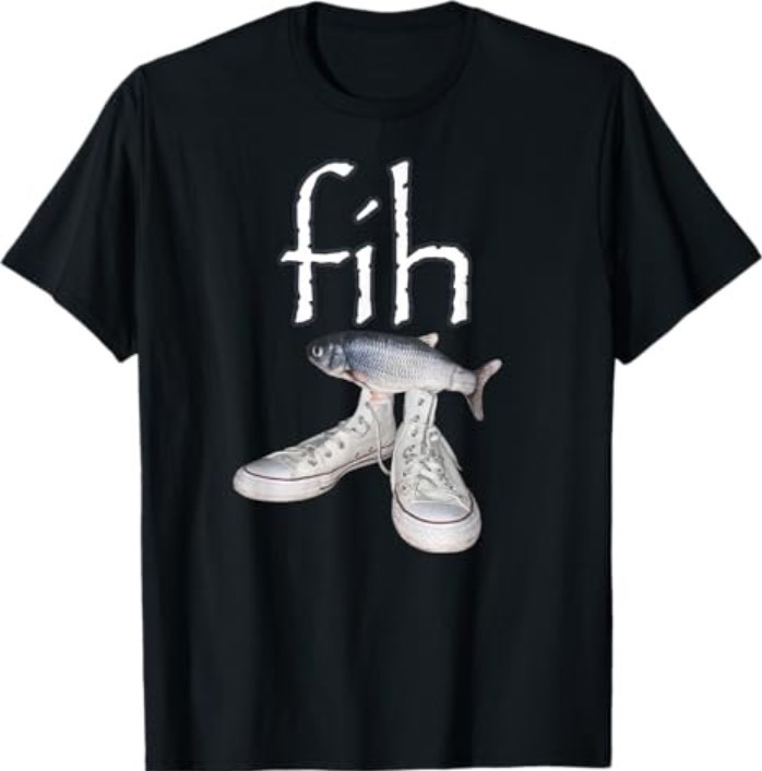 Fih Shoes Fish Funny Misspelled Fish Meme Fih Calling Humor T-Shirt