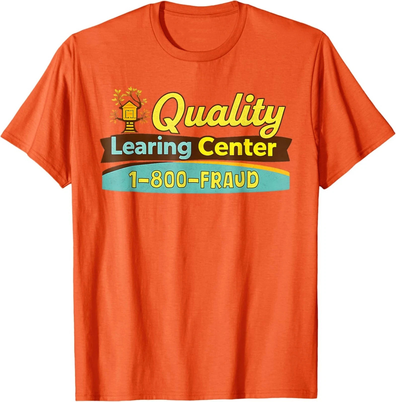 Funny Quality Learning Center 1-800-FRAUD Graphic Unisex T-Shirt
