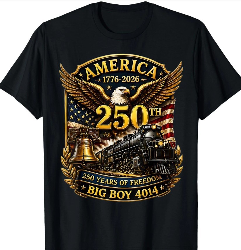 Big Boy 4014 Train USA 250th Anniversary Patriotic 1776-2026 T-Shirt