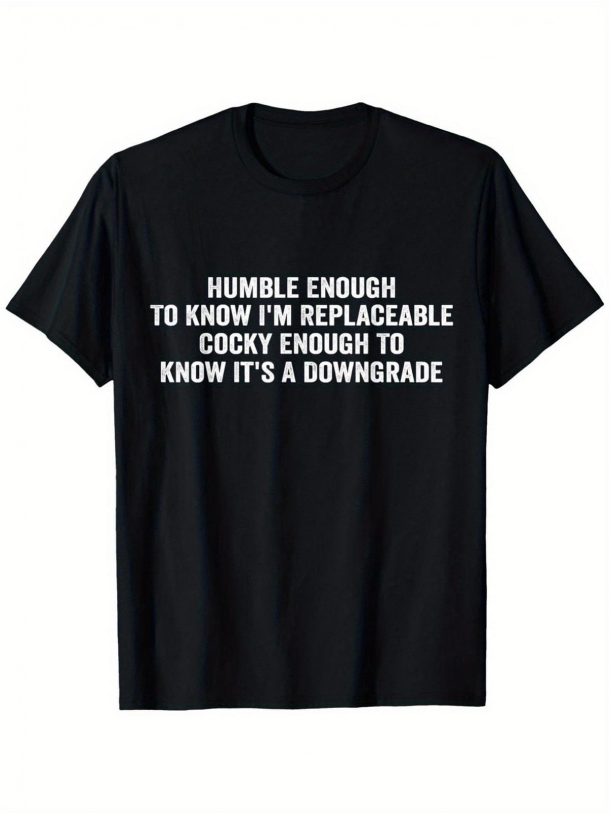 Humorous Slogan T-Shirt Moderately Self-Deprecating Self-Deprecation Joke – S