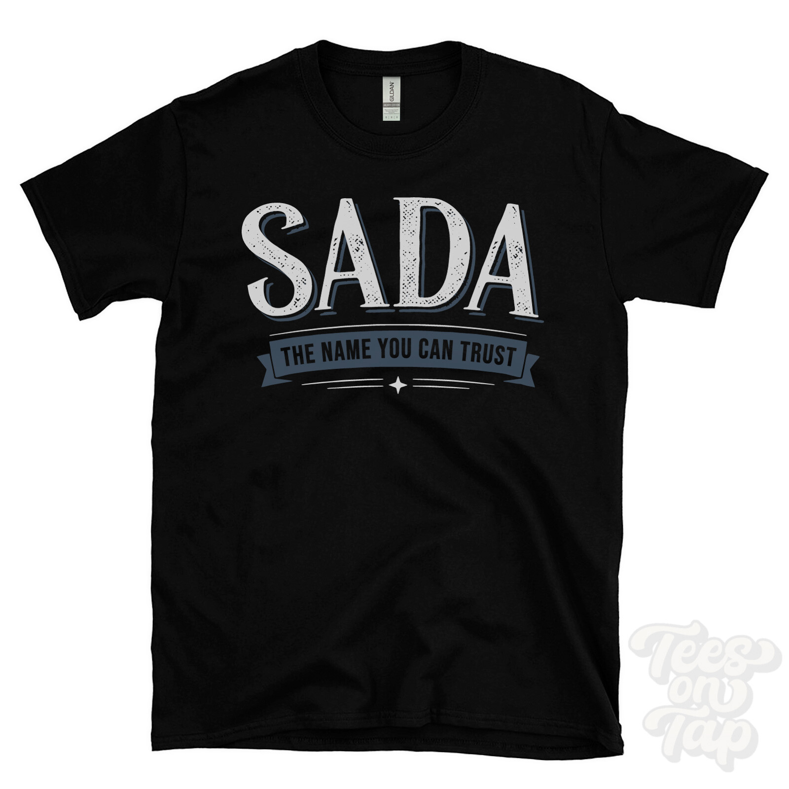 SADA THE NAME YOU CAN TRUST T-SHIRT mens & womens novelty family gift idea