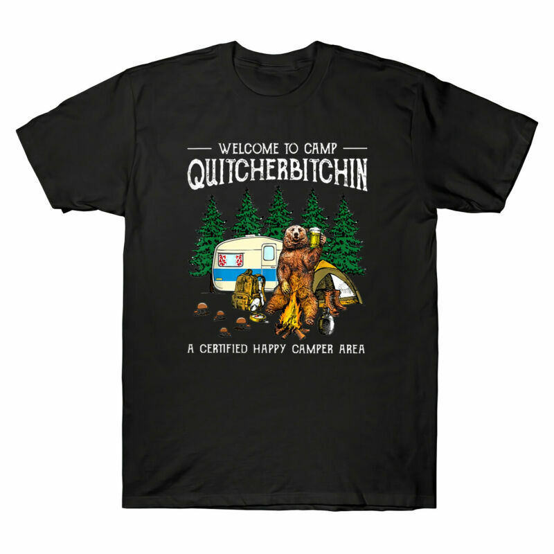 Welcome To Camp Quitcherbitchin A Certified Bear Drink Beer Men Vintage T-Shirt