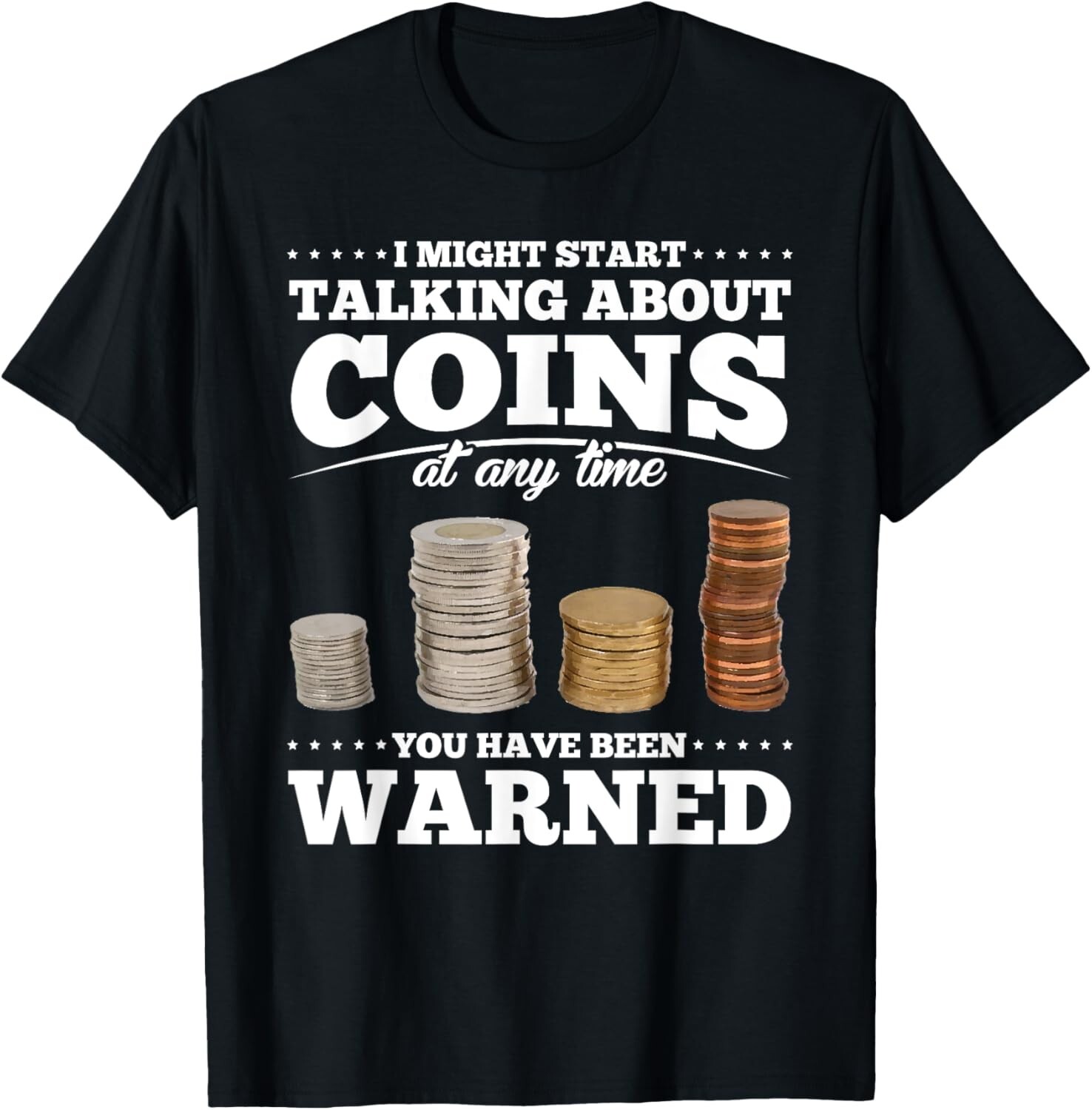 Coin Collecting Gift Funny Coin Collector T-Shirt Gift Unisex T-Shirt