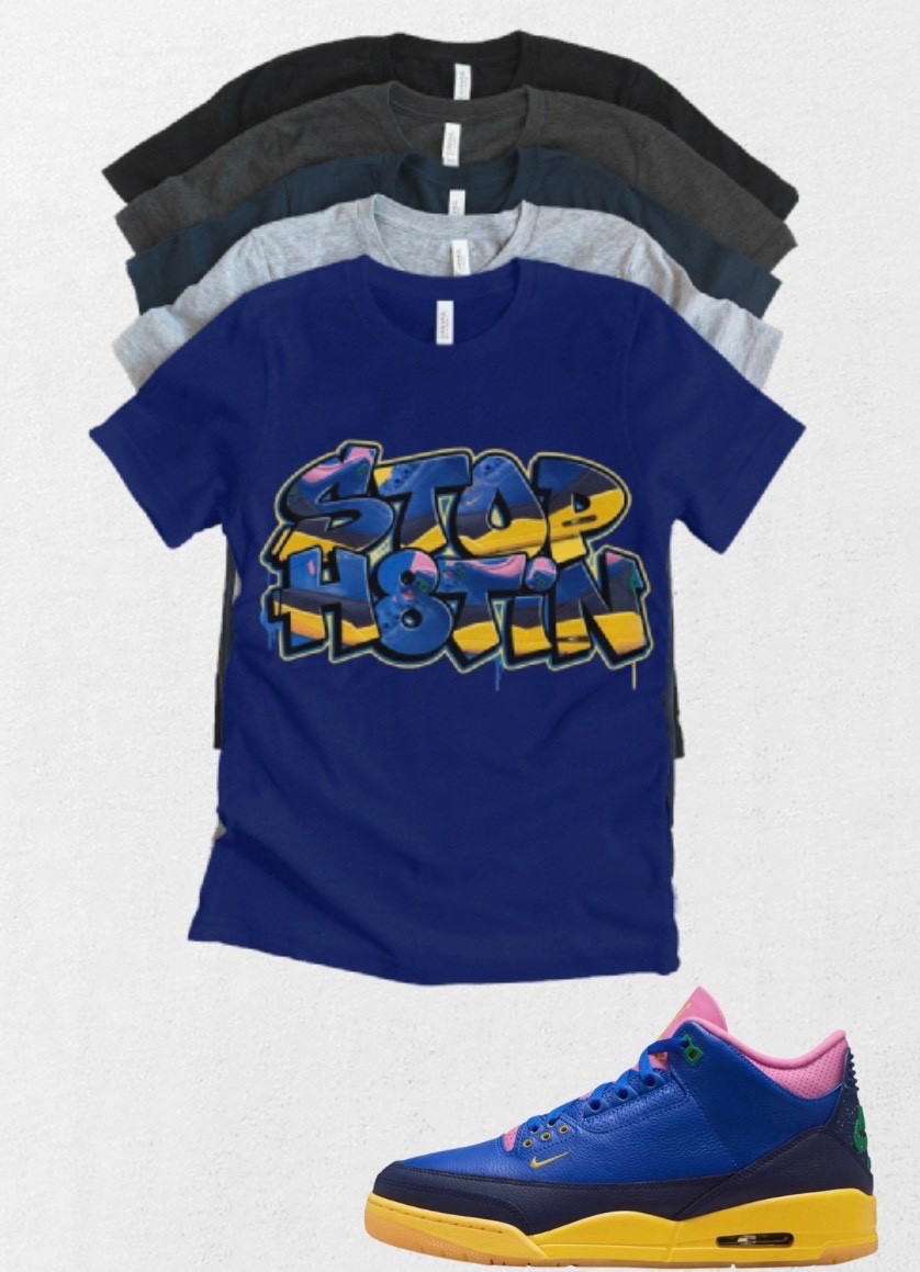 Custom Printed T-shirt to match Jordan 3 OG Retro Jordan 3 “Brazil” Stop Hating