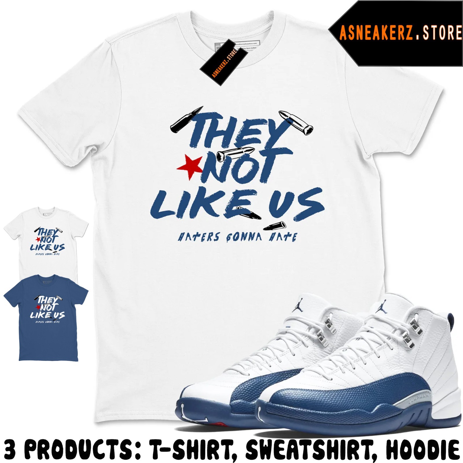 Tee Shirt Matching AJ 12 French Blue 2025 Match Sneaker They Not Like Us T-Shirt