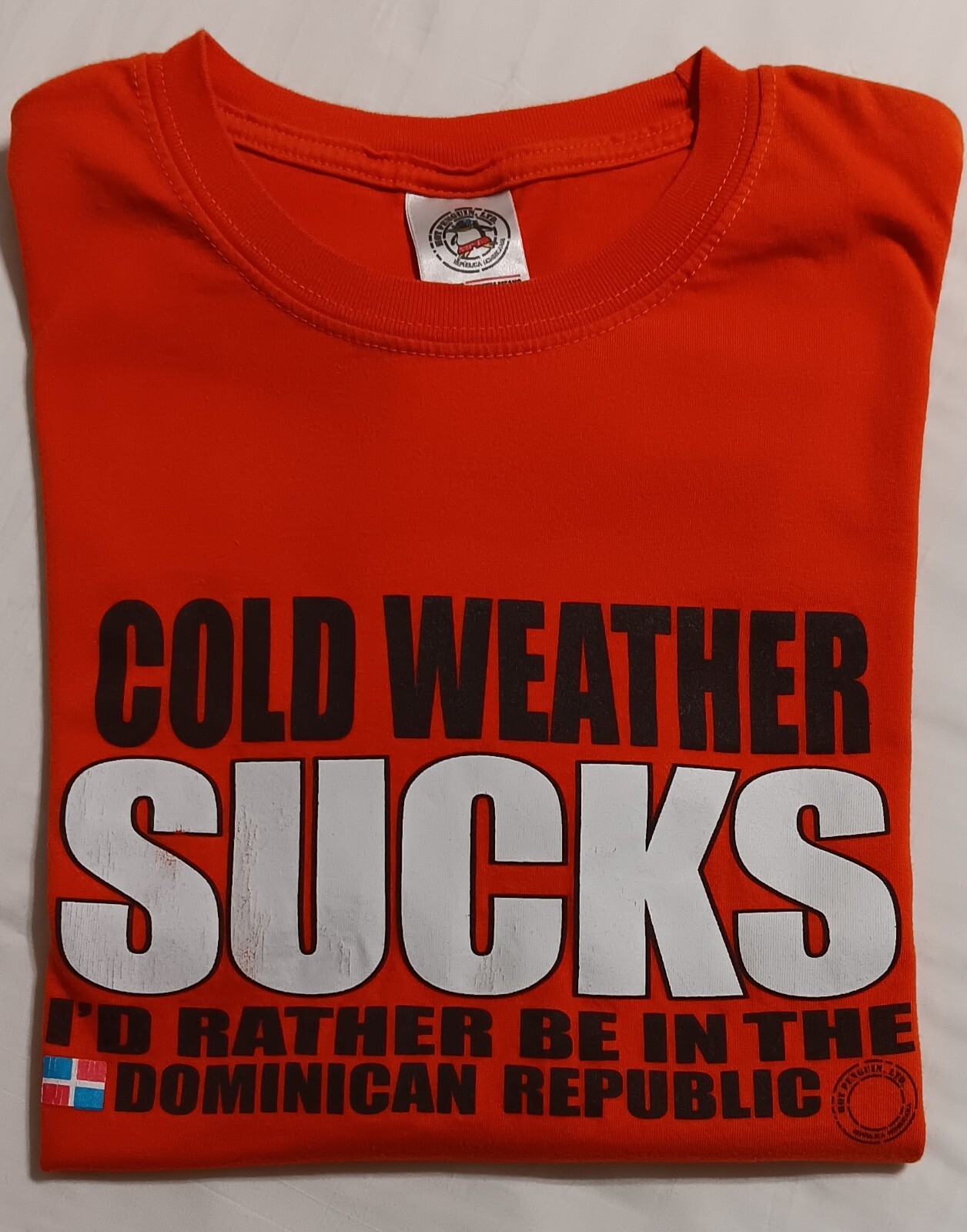 Hot Penguin T-Shirt – Cold Weather Sucks – Dominican Republic Orange S/S Size M