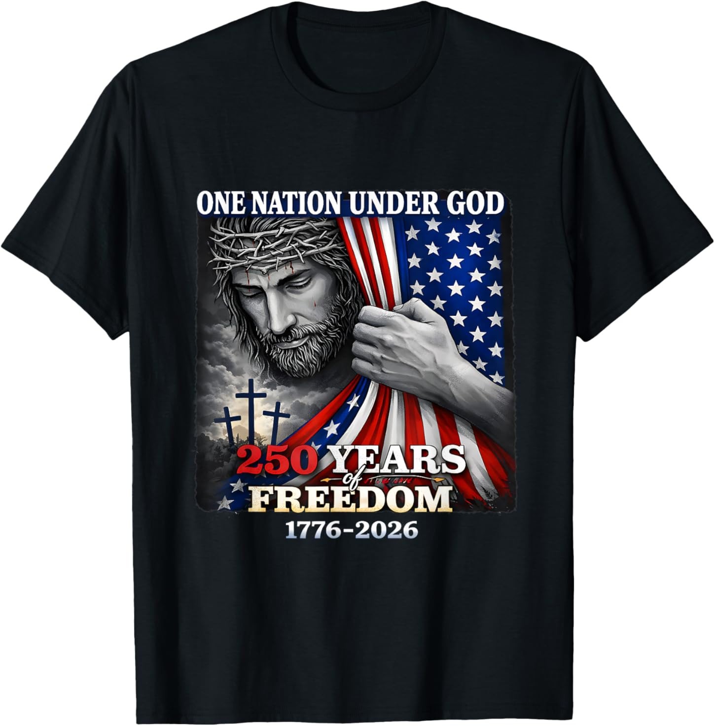 One Nation Under God 250 Years Freedom Patriotic T-Shirt