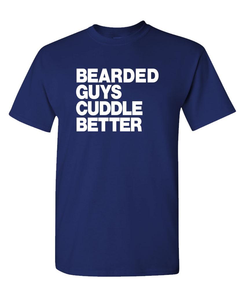 THE BEARDED GUYS Cuddle Better – Unisex Cotton T-Shirt Tee Shirt