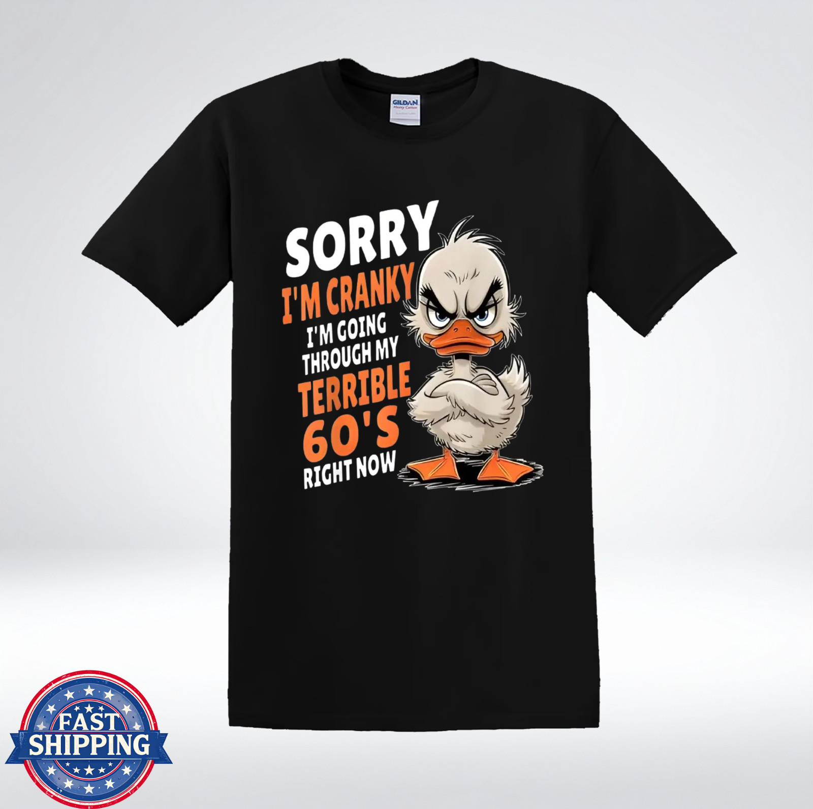 Sorry Im Cranky Terrible 60s Shirt Funny 60th Birthday Duck T-Shirt