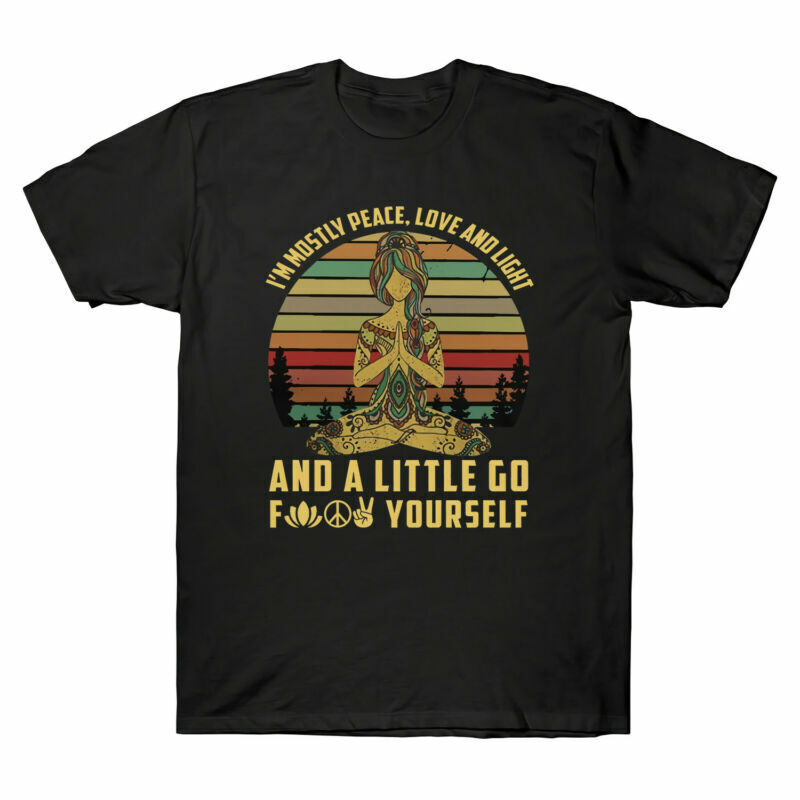 Yoga I’m Mostly Peace Love and Light and A Little Go F**k Yourself Retro T-Shirt