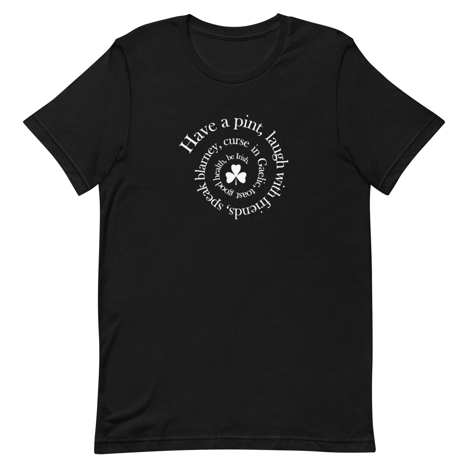 Have A Pint Irish Celtic Gaelic T-Shirt Black, Green, Blue, Red, Gray Sz XS-4XL