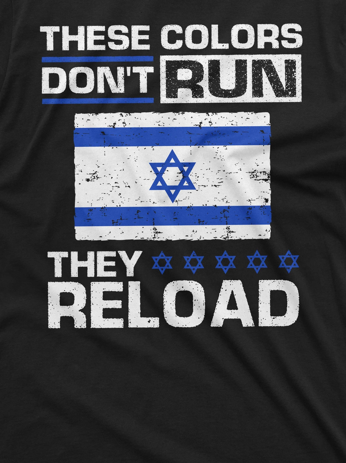 Israel Military Shirt These Colors Don’t Run They Reload Shirt Israeli Gifts