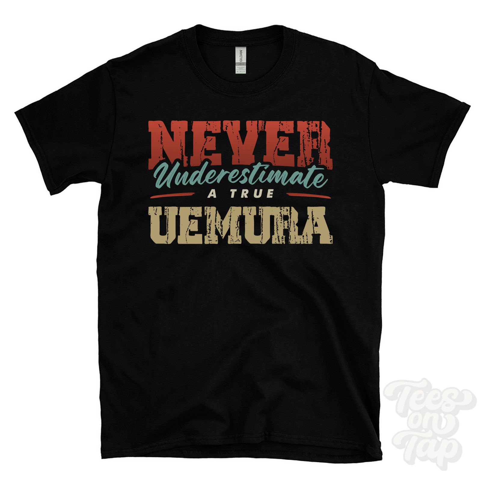 NEVER UNDERESTIMATE A TRUE UEMURA T-SHIRT – Wear Your Name Proudly