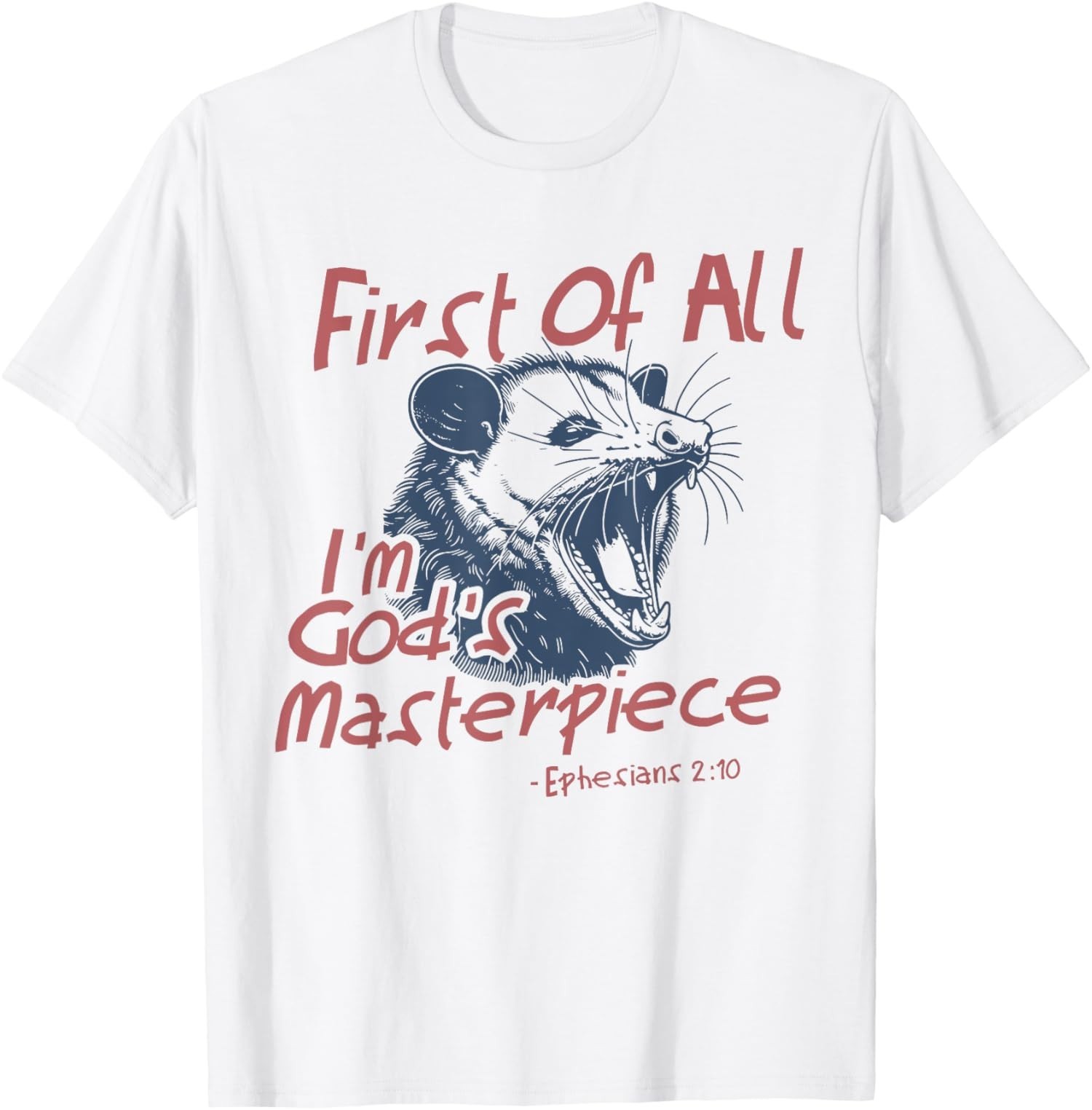 Raccoon First Of All Im Gods Masterpiece Funny Animal Unisex T-Shirt
