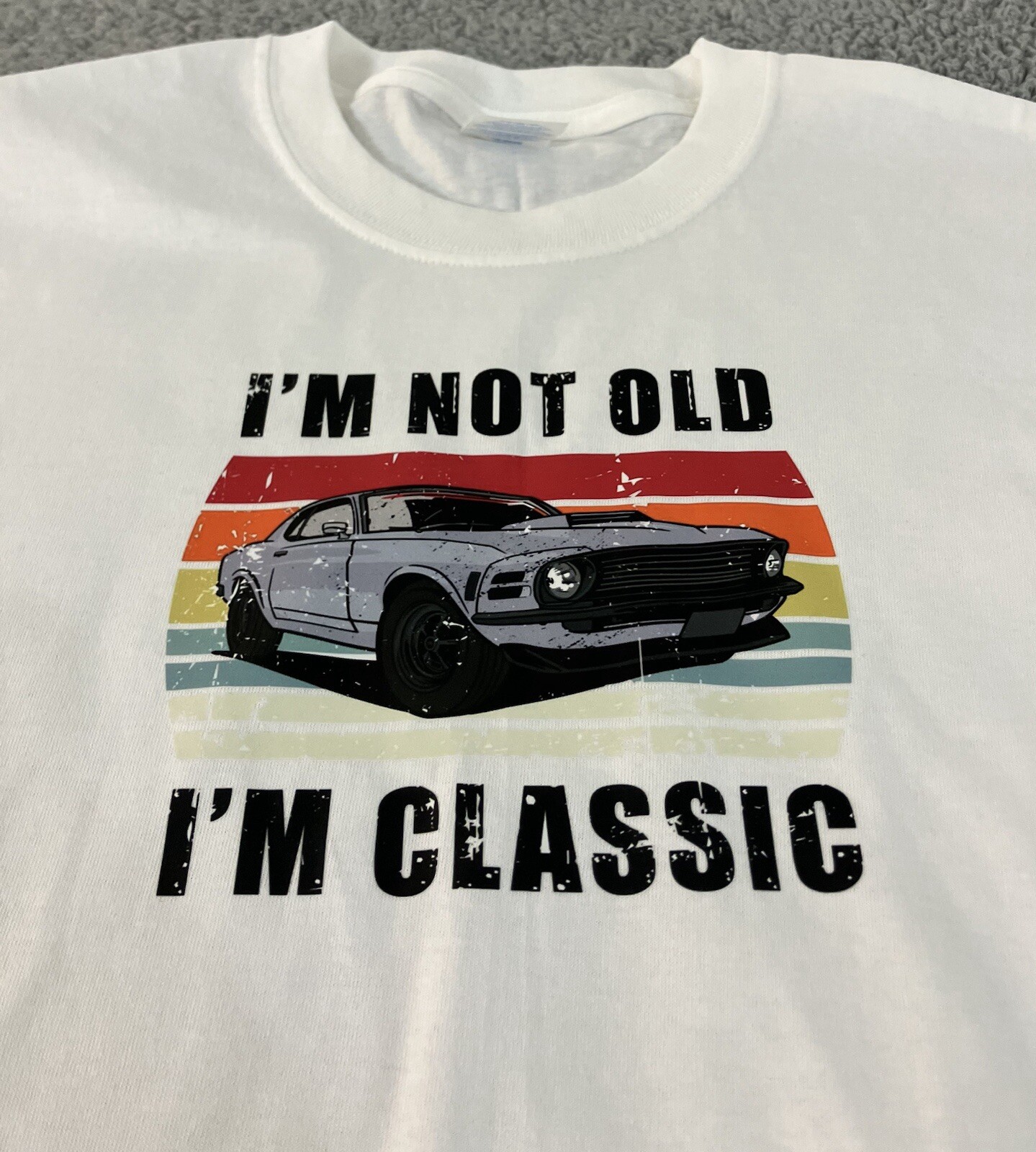 “I’m Not Old I’m Classic” Colorful Dad’s Classic Camaro White Tee Size XL
