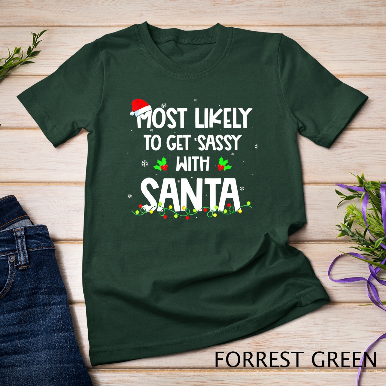 Most Likely To Get Sassy With Santa Christmas Funny Xmas T-Shirt Unisex T-shirt
