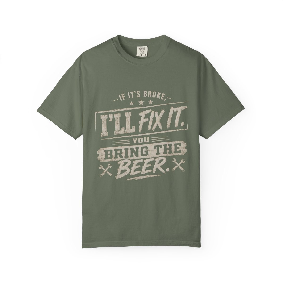 If It Is Broke I Will Fix It Beer Humor Unisex Garment-Dyed T-Shirt