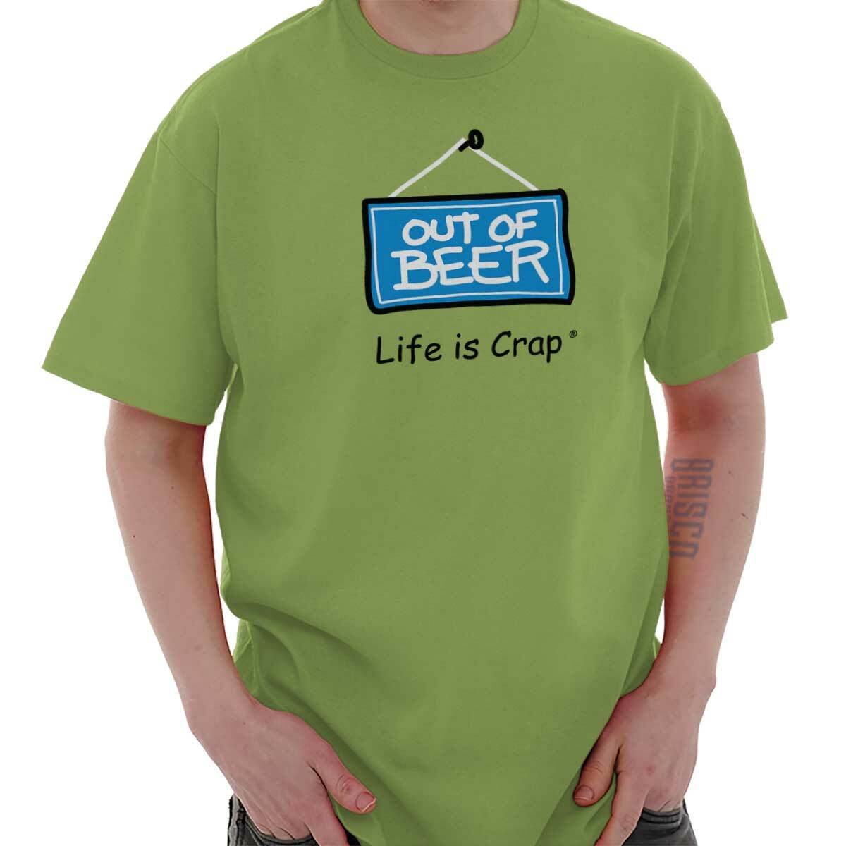 Life Is Crap Out Of Beer Bar Party Drinking Womens or Mens Crewneck T Shirt Tee