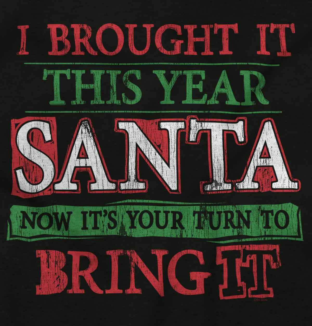 Brought This Year Santa Claus Christmas Gift Adult Short Sleeve Crewneck Tee
