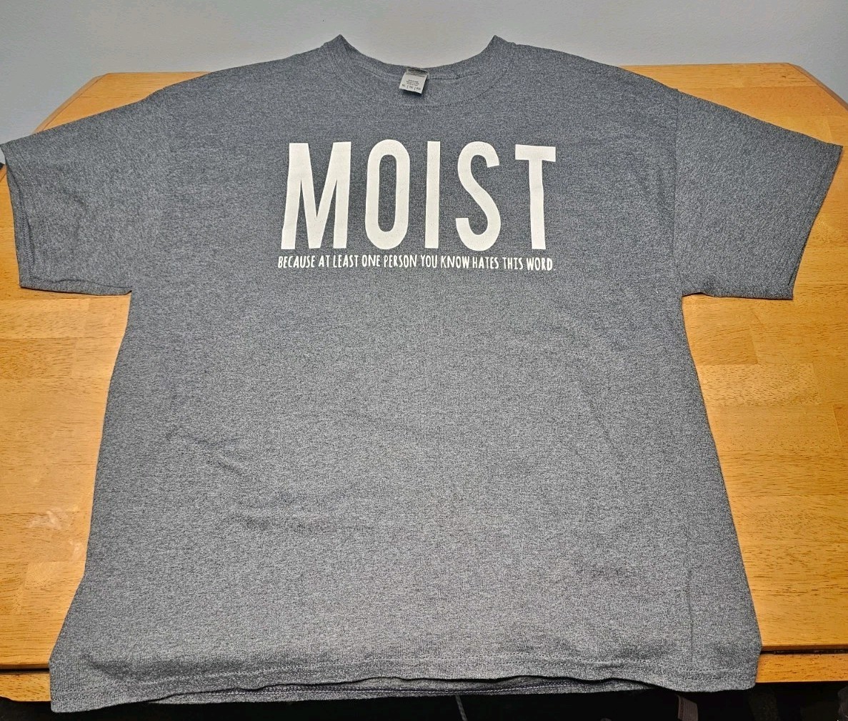 MOIST Funny Sarcastic Novelty Humour T-Shirt