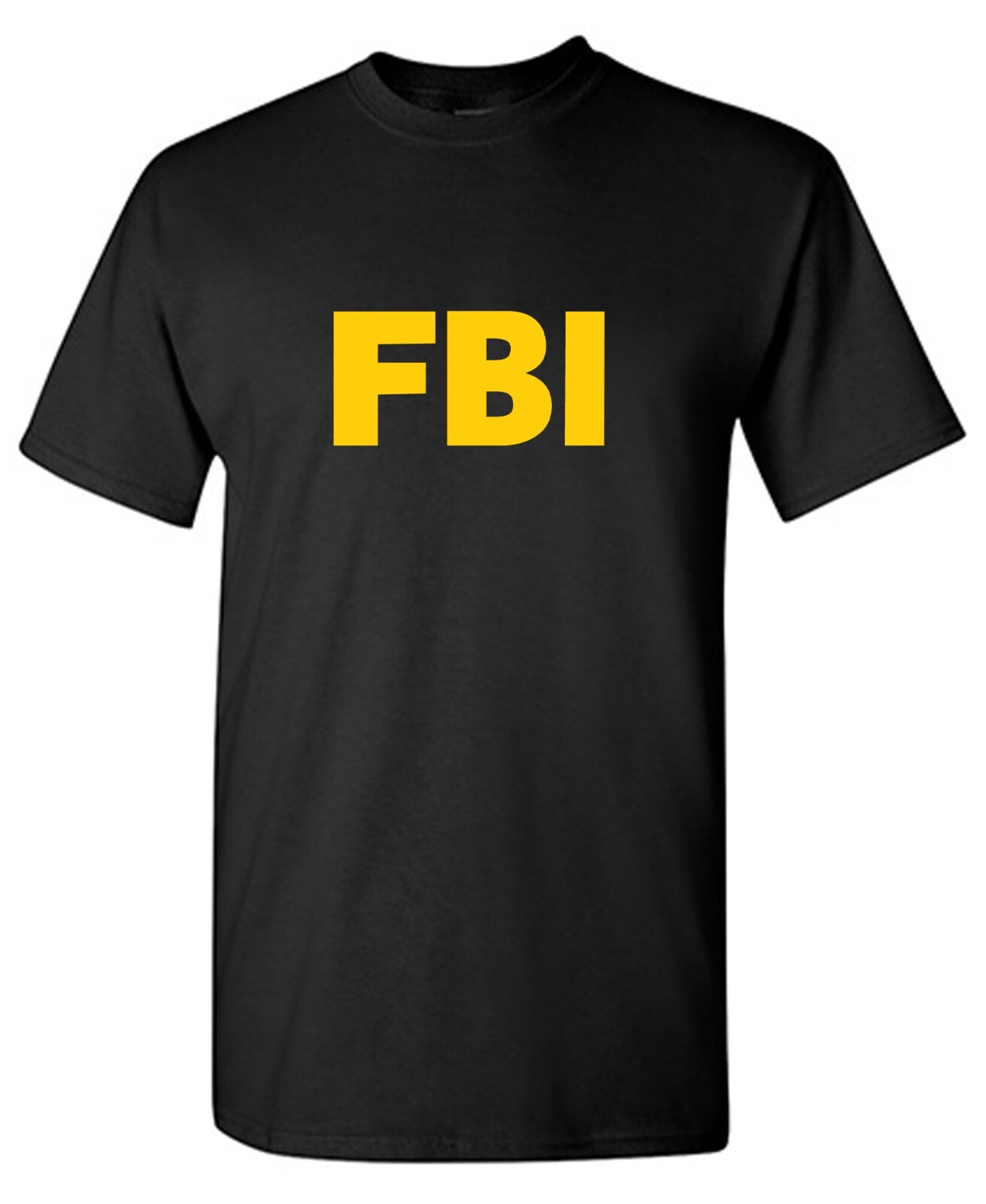 FBI Sarcastic Humor Graphic Tee Gift For Men Novelty Funny T Shirt