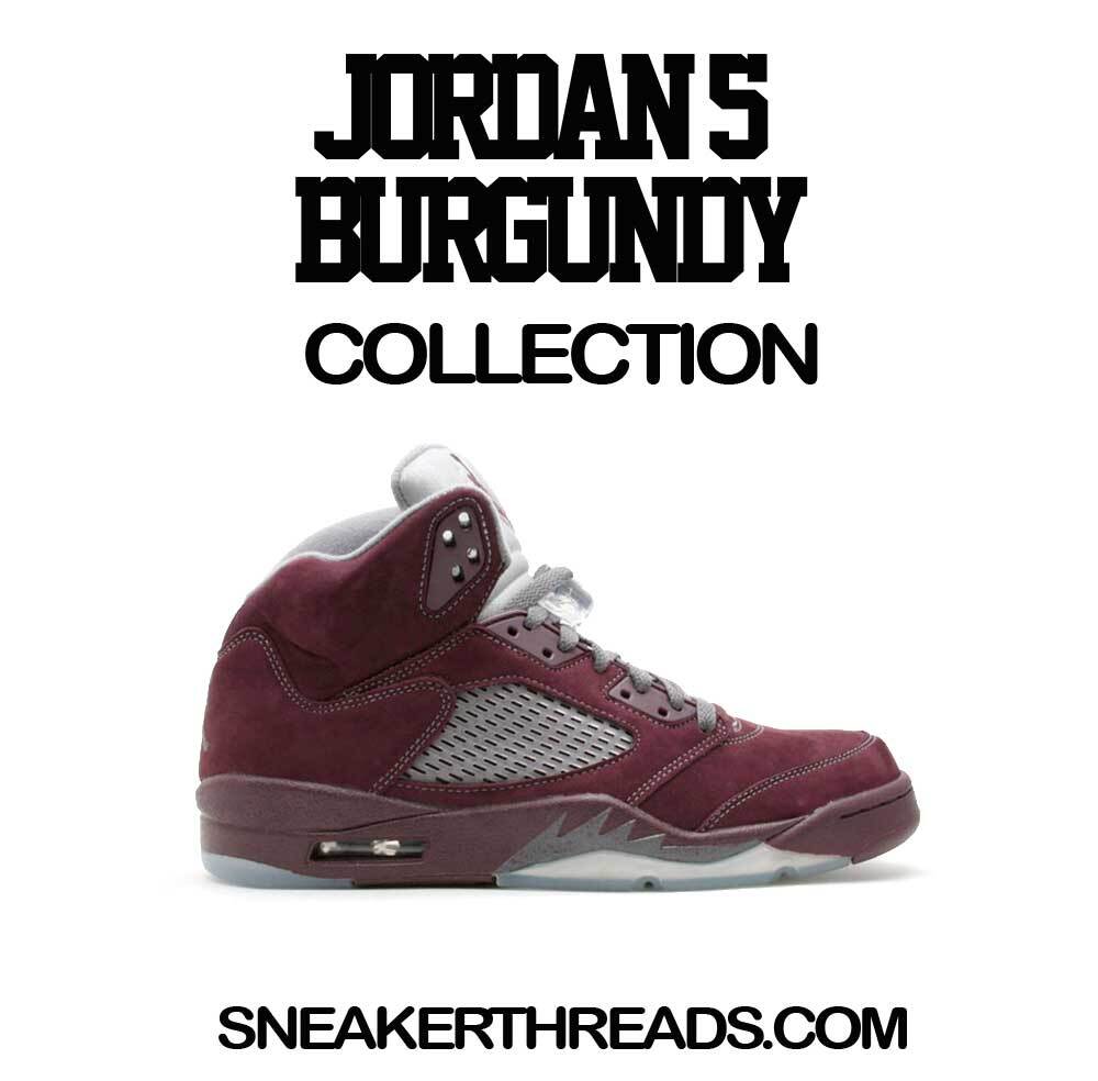Tees To Match Jordan 5 Burgundy Sneakers – Fresh & Klean Shirt