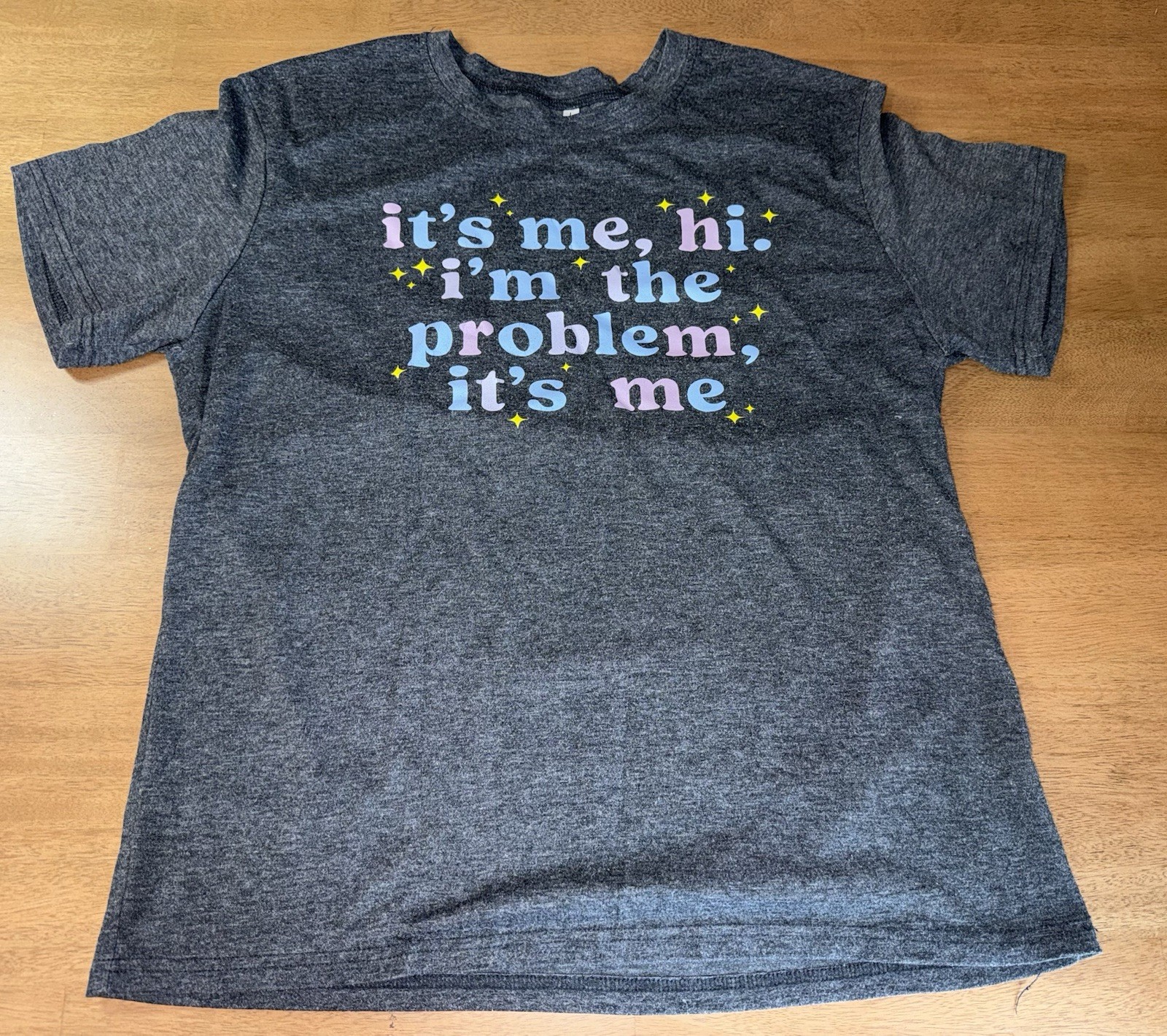Swifty Shirt Top Grey It’s Me Hi Im The Problem It’s Me Women’s Size Large