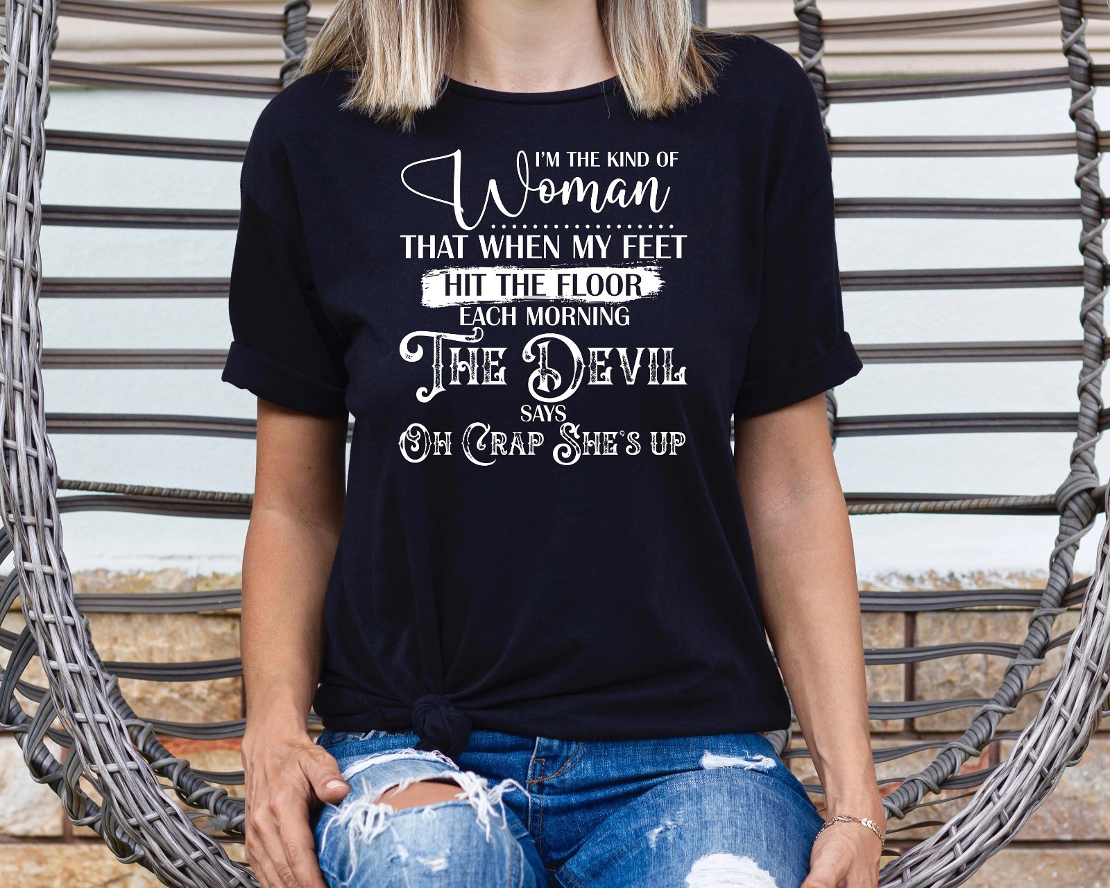 I’m The Kind Of Woman Inspirational Devil Quote Christian Women Gift TT-Shirt