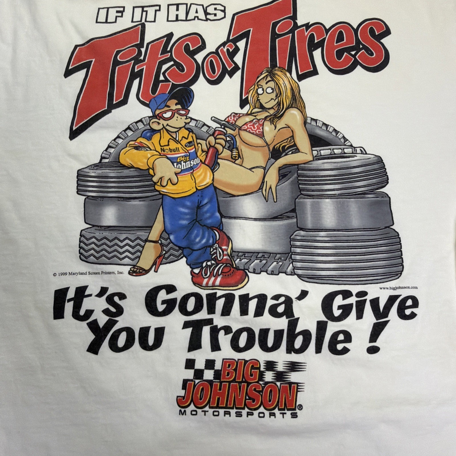 Vtg 90’s Big Johnson Shirt Mens L Tires Give You Trouble Parody Crude Humor