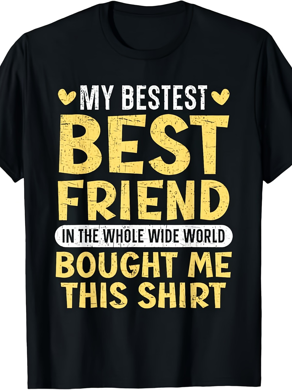 Best Friend Forever BFF Matching T-Shirt – Funny My Best Friend Bought Me This